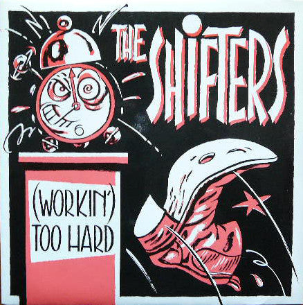 The Shifters - (Workin') Too Hard (7", Single) - USED