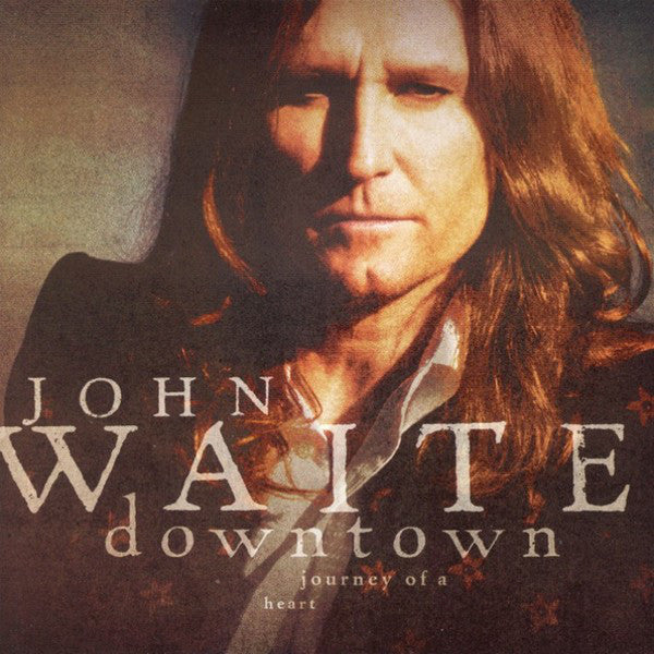 John Waite - Downtown: Journey Of A Heart (CD, Album) - USED