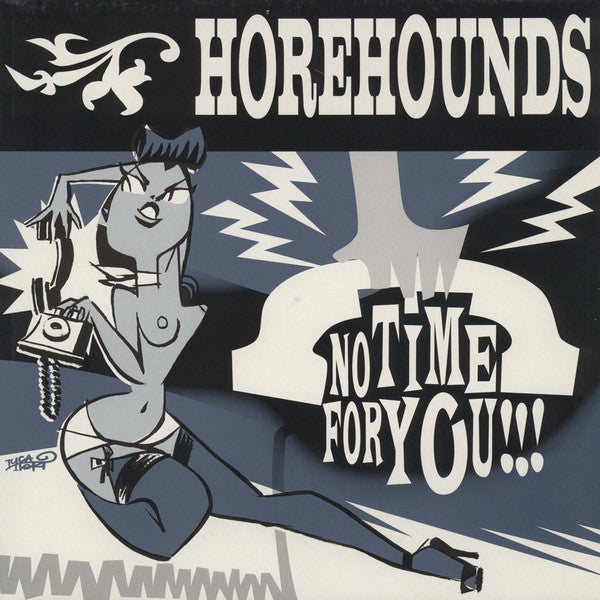 Horehounds - No Time For You (LP, Album) - USED