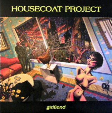 Housecoat Project - Girlfiend (LP, Album) - USED