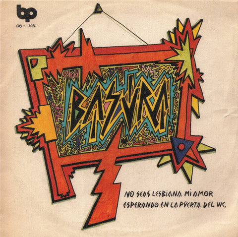 Basura (2) - No Seas Lesbiana Mi Amor / Esperando En La Puerta Del WC.  (7", Single, RE) - USED