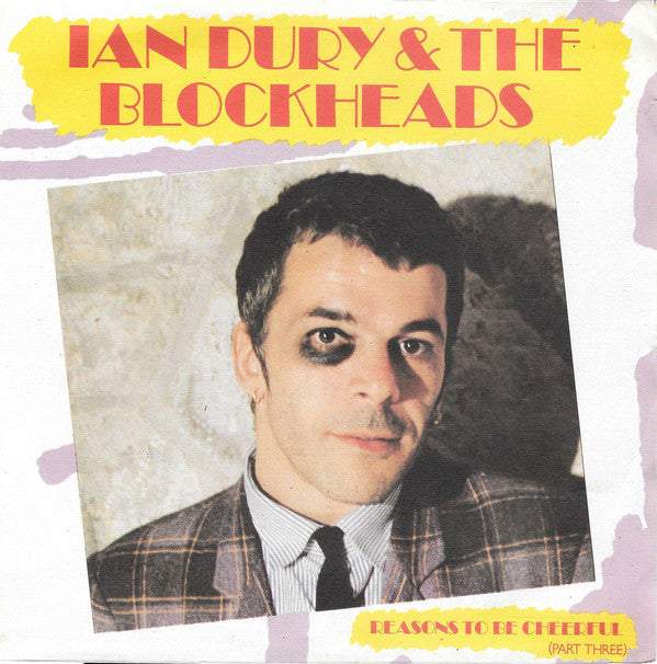Ian Dury & The Blockheads* - Reasons To Be Cheerful (Part Three) (7") - USED