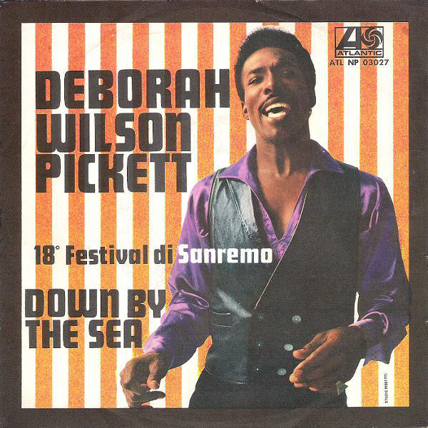 Wilson Pickett - Deborah / Down By The Sea (7") - USED
