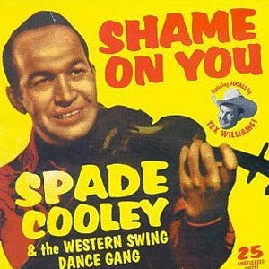 Spade Cooley & The Western Swing Dance Gang* - Shame On You (CD, Comp) - USED