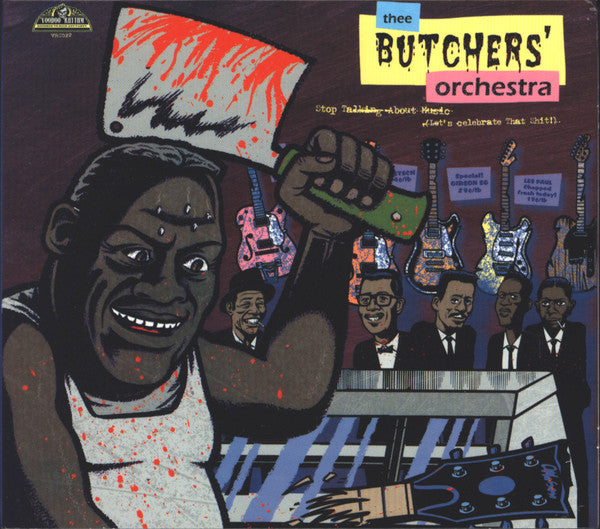 Thee Butchers' Orchestra - Stop Talking About Music (Let's Celebrate That Shit!) (CD, Album) - USED