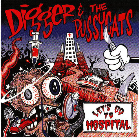 Digger & The Pussycats - Let's Go To Hospital (CD, Album) - NEW