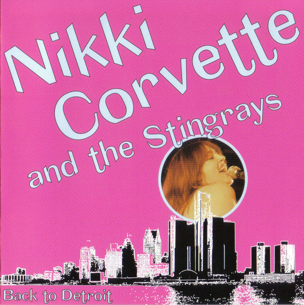 Nikki Corvette And The Stingrays - Back To Detroit (CD, Album) - USED