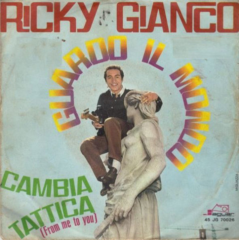 Ricky Gianco - Guardo Il Mondo / Cambia Tattica (7", Single) - USED