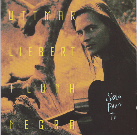 Ottmar Liebert & Luna Negra* - Solo Para Ti (CD, Album) - USED