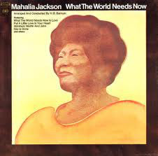 Mahalia Jackson - What The World Needs Now (LP) - USED