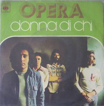 Opera* - Donna Di Chi / Se Tu, Se Mai (7") - USED