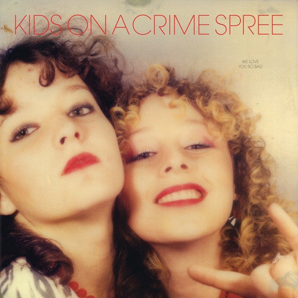 Kids On A Crime Spree - We Love You So Bad (12", EP) - USED