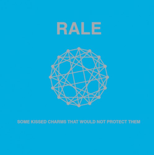 Rale - Some Kissed Charms That Would Not Protect Them (LP, Album, Ltd) - USED
