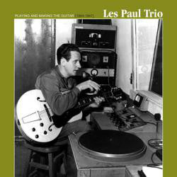 Les Paul Trio* - Playing And Making The Guitar 1944-1947 (2xLP, Comp) - USED
