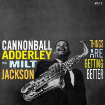 Cannonball Adderley With Milt Jackson - Things Are Getting Better (LP, Album) - USED