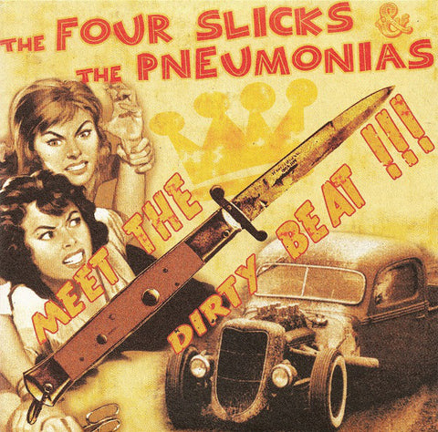 The Four Slicks / The Pneumonias - Meet The Dirty Beat !!! (7") - USED