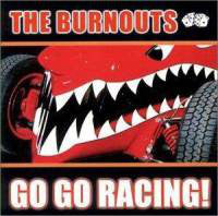 The Burnouts - Go Go Racing! (CD, Album) - USED