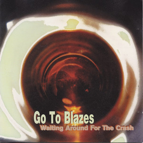 Go To Blazes - Waiting Around For The Crash (CD, Album) - USED
