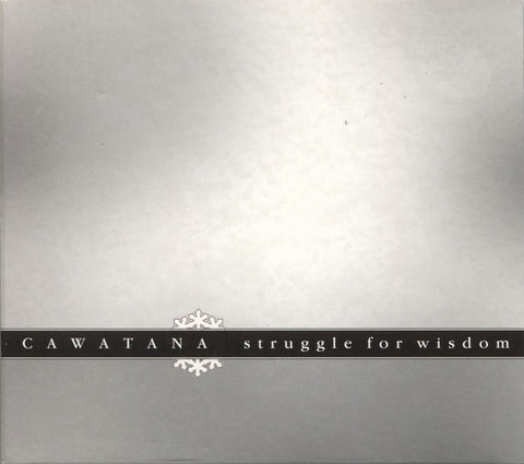 Cawatana - Struggle For Wisdom (CD, Album) - USED