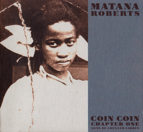 Matana Roberts - Coin Coin Chapter One: Gens De Couleur Libres (CD, Album) - NEW