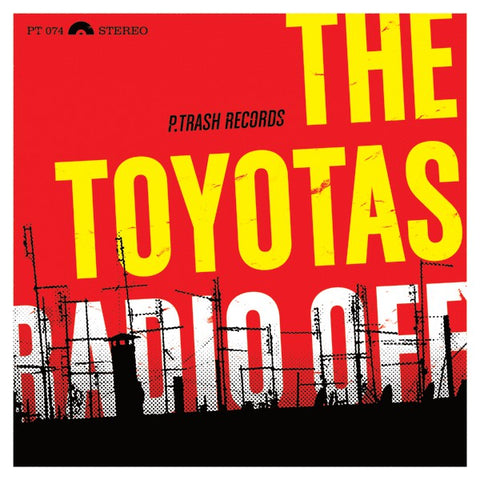 The Toyotas - Radio Off (7", EP, Ltd) - USED