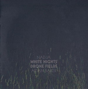 Nadja (5) / Aidan Baker - White Nights / Drone Fields (2xDVD) - USED