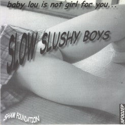The Slow Slushy Boys - Baby Lou Is Not Girl For You... (7", EP) - USED