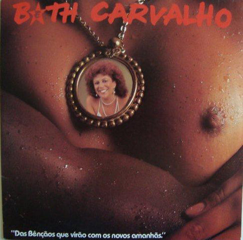 Beth Carvalho - Das Bênçãos Que Virão Com Os Novos Amanhãs (LP, Album) - USED
