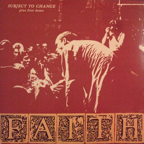 Faith (3) - Subject To Change Plus First Demo (LP, Comp, RM) - NEW