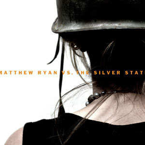 Matthew Ryan Vs. The Silver State - Matthew Ryan Vs. The Silver State (CD, Album) - USED