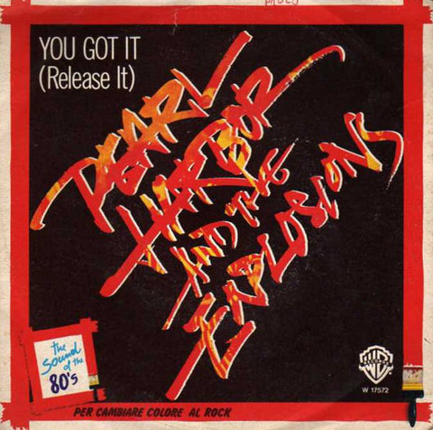 Pearl Harbor And The Explosions - You Got It (Release It) (7") - USED