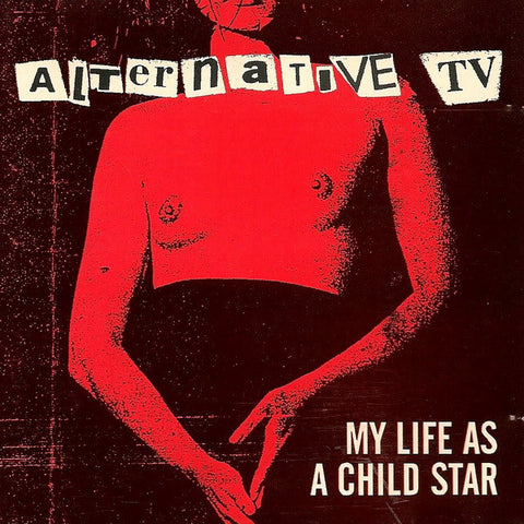 Alternative TV - My Life As A Child Star (CD, Album) - NEW
