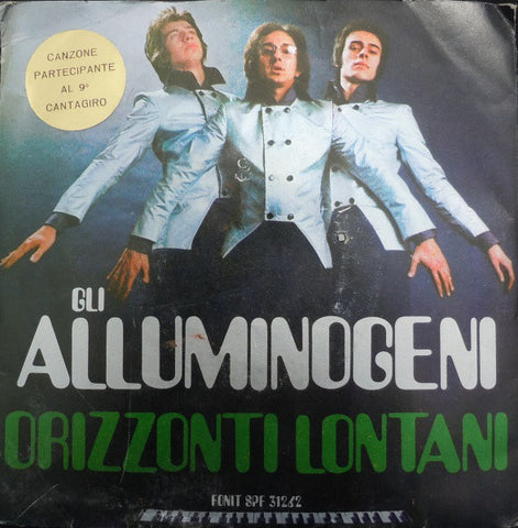 Gli Alluminogeni - Orizzonti Lontani  (7") - USED