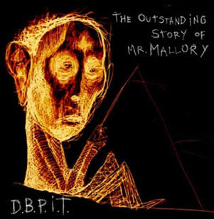 D.B.P.I.T.* - The Outstanding Story Of Mr. Mallory (CD, Album) - USED