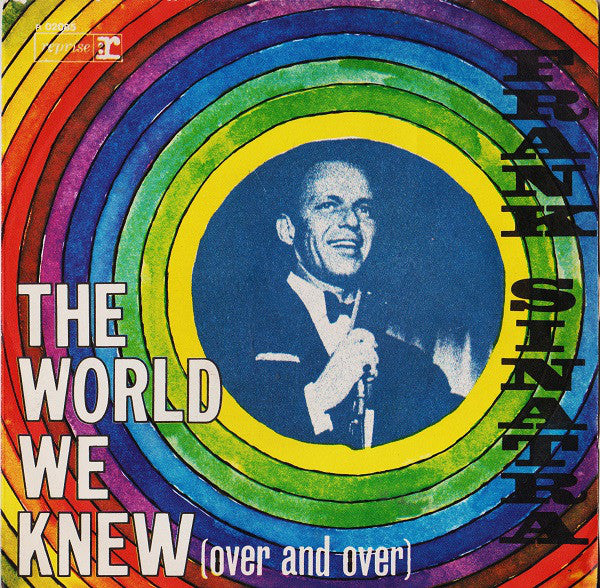 Frank Sinatra - The World We Knew (Over And Over) (7", Single) - USED