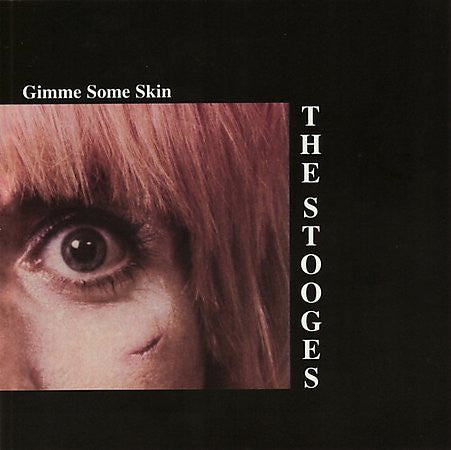 The Stooges - Gimme Some Skin (CD, Comp) - NEW