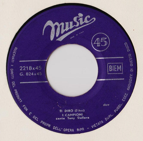 I Campioni Canta Tony Dallara - Ti Dirò  (7") - USED
