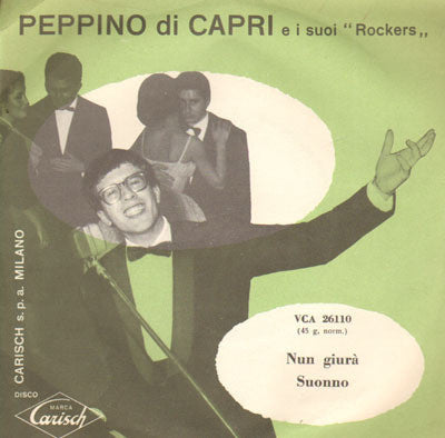 Peppino Di Capri E I Suoi Rockers - Nun Giurà / Suonno (7") - USED
