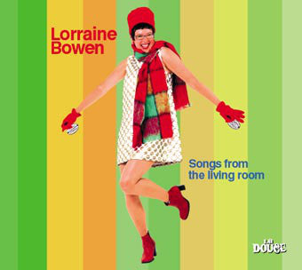 Lorraine Bowen - Songs From The Living Room (CD, Album) - USED