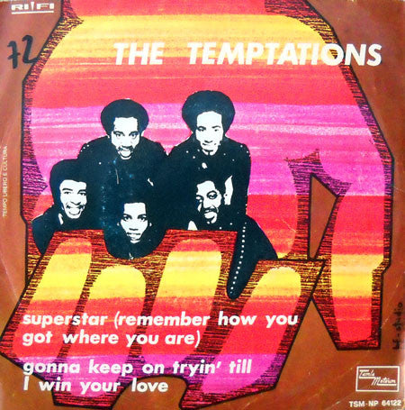The Temptations - Superstar (Remember How You Got Where You Are) / Gonna Keep On Tryin' Till I Win Your Love (7") - USED