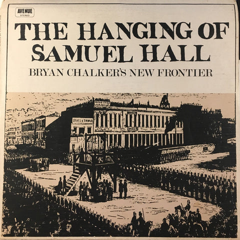 Bryan Chalker's New Frontier - The Hanging Of Samuel Hall (LP) - USED