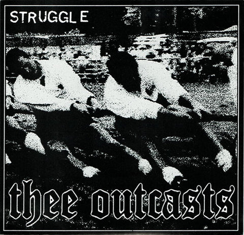 Thee Outcasts - Struggle (7", Cle) - USED