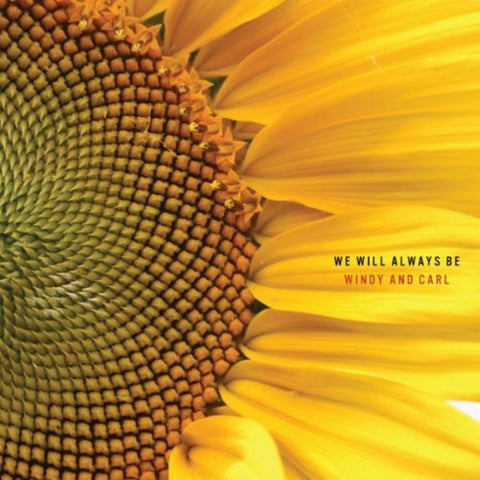 Windy & Carl - We Will Always Be (CD, Album) - NEW