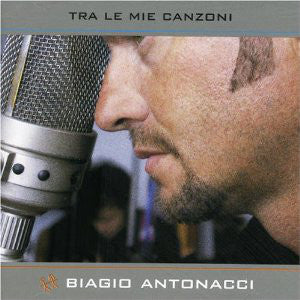 Biagio Antonacci - Tra Le Mie Canzoni (CD, Comp) - USED