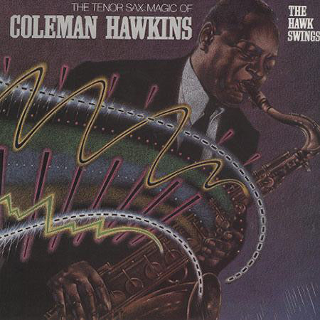 Coleman Hawkins - The Tenor Sax Magic Of Coleman Hawkins / The Hawk Swings (LP, RE) - NEW