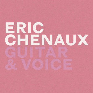 Eric Chenaux - Guitar & Voice (CD, Album) - NEW
