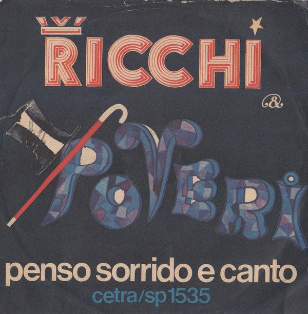 Ricchi & Poveri* - Penso Sorrido E Canto (7") - USED