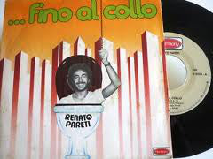Renato Pareti - ...Fino Al Collo (7") - USED