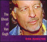 Dirk Hamilton - The Ghost Of Van Gogh (CD, Album) - USED