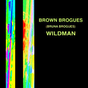Brown Brogues - Wildman (7") - USED